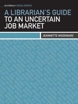 cover image of A Librarian's Guide to an Uncertain Job Market